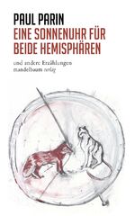 ISBN 9783854769569: Eine Sonnenuhr für beide Hemisphären - und andere Erzählungen