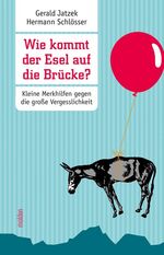 ISBN 9783854852117: Wie kommt der Esel auf die Brücke?