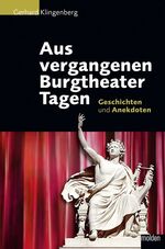ISBN 9783854852506: Aus vergangenen Burgtheater-Tagen : Geschichten und Anekdoten