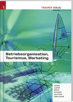 ISBN 9783854872818: Betriebsorganisation, Tourismus, Marketing: BOT - TOM - BOM - BMT Kosma, Peter; Glaser, Friedrich; Wölfl, Peter; Schaden, Josef; Schitton, Michaela and Derflinger, Elfriede