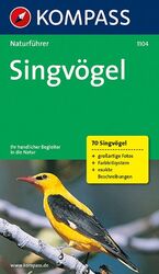 ISBN 9783854915768: KOMPASS Naturführer Singvögel - Sehen und verstehen