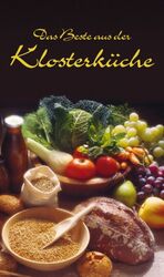 ISBN 9783854916239: KOMPASS Küchenschätze Das Beste aus der Klosterküche