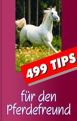 499 Tips für den Pferdefreund