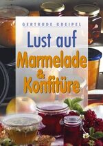 Lust auf Marmelade & Konfitüre