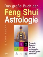 ISBN 9783854928515: Das grosse Buch der Feng Shui Astrologie