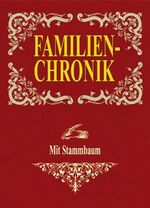 Familienchronik - Mit Stammbaum