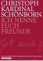 ISBN 9783854931218: Ich nenne Euch Freunde - Handschriftliche Gedanken zu den Evangelien