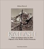 ISBN 9783854981152: Kailash – Pilger am heiligsten Berg der Welt /Pilgrims of the Worlds Holiest Mountain