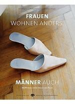 ISBN 9783854982081: Frauen wohnen anders. Männer auch - Ein Wohnbuch für Singles & Paare