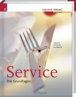 ISBN 9783854995746: Service. Die Grundlagen | Wilhelm/Stickler, Hans/Lenger, Heinz Gutmayer | Buch | 292 S. | Deutsch | 2011 | Trauner Verlag | EAN 9783854995746