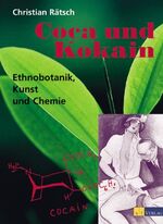 ISBN 9783855027071: Coca und Kokain – Ethnobotanik, Kunst und Chemie