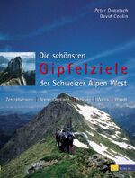 ISBN 9783855027675: Die schönsten Gipfelziele der Schweizer Alpen / Die schönsten Gipfelziele West