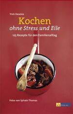 ISBN 9783855028108: Kochen ohne Stress und Eile