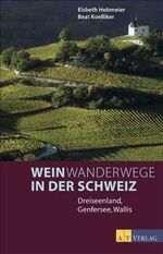 ISBN 9783855028672: Weinwanderwege in der Schweiz