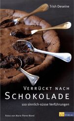 ISBN 9783855029402: Verrückt nach Schokolade