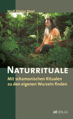 Wolf-Dieter Storl: Naturrituale - Mit sc Wolf-Dieter Storl: Naturrituale - Mit sc