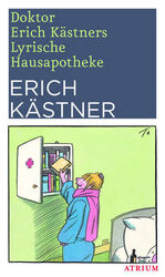 ISBN 9783855353705: Doktor Erich Kästners Lyrische Hausapotheke - Neuausgabe