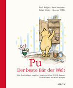 ISBN 9783855356003: Pu. Der beste Bär der Welt. Vier Geschichten, inspiriert von A. A. Milne. Mit Illustrationen von Mark Burgess, im Stil von E. H. Shephard. Alter: ab 5 Jahren.