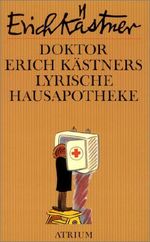 ISBN 9783855359172: Doktor Erich Kästners lyrische Hausapotheke