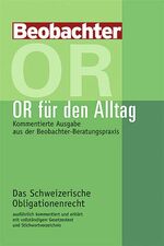 ISBN 9783855693153: OR für den Alltag: Kommentierte Ausgabe aus der Beobachter-Beratungspraxis Bräunlich Keller, Irmtraud; Christen, Urs and Ruedin, Philippe