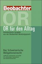 ISBN 9783855693412: OR für den Alltag : Kommentierte Ausgabe aus der Beobachter-Beratungspraxis