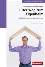 ISBN 9783855694419: Der Weg zum Eigenheim - Finanzierung, Kauf, Bau und Unterhalt