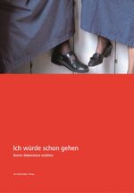 ISBN 9783855701438: Ich würde schon gehen - Berner Diakonissen erzählen