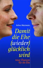 Arline Westmeier: Damit die Ehe (wieder) Arline Westmeier: Damit die Ehe (wieder)