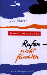 ISBN 9783855804399: Rufen - nicht fürchten - Meine Lebensgeschichte