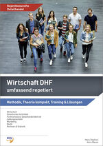 ISBN 9783856126933: Wirtschaft DHF umfassend repetiert - Methodik, Theorie kompakt, Training & Lösungen