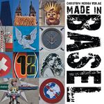 ISBN 9783856165833: Made in Basel