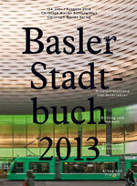 ISBN 9783856166373: Basler Stadtbuch 2013 - 134. Jahr, Ausgabe 2014