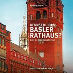 ISBN 9783856168865: Kennst du das Basler Rathaus? - Eine Entdeckungsreise