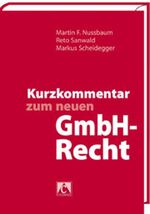 ISBN 9783856211813: Kurzkommentar zum neuen GmbH-Recht Nussbaum, Martin F.; Sanwald, Reto and Scheidegger, Markus