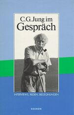 ISBN 9783856300227: C. G. Jung im Gespräch – Reden, Interviews, Begegnungen