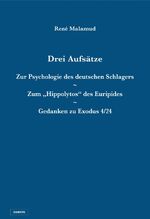 ISBN 9783856307677: Drei Aufsätze: Zur Psychologie des deutschen Schlagers / Zum „Hippolytos“ des Euripides / Gedanken zu Exodus 4/24