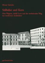 ISBN 9783856760601: Stilhülse und Kern – Otto Wagner, Adolf Loos und der evolutionäre Weg zur modernen Architektur