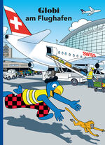 ISBN 9783857033742: Globi am Flughafen - Band 78