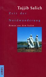 ISBN 9783857872679: Zeit der Nordwanderung - Roman aus dem Sudan