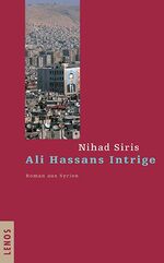 ISBN 9783857873980: Ali Hassans Intrige – Roman aus Syrien