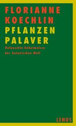 ISBN 9783857874413: PflanzenPalaver – Belauschte Geheimnisse der botanischen Welt