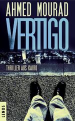 Ahmed Mourad: Vertigo Ahmed Mourad: Vertigo