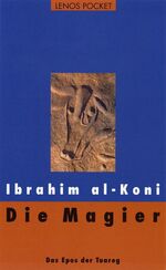 ISBN 9783857876707: Die Magier – Das Epos der Tuareg