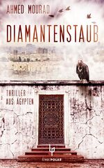 ISBN 9783857877841: Diamantenstaub - Thriller aus Ägypten