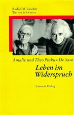 ISBN 9783857912023: Amalie und Theo Pinkus-De Sassi - Leben im Widerspruch