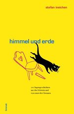 ISBN 9783857914249: Himmel und Erde - 101 Sagengeschichten aus der Schweiz und von ennet der Grenzen