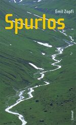 Emil Zopfi: Spurlos / Roman / Emil Zopfi Emil Zopfi: Spurlos / Roman / Emil Zopfi