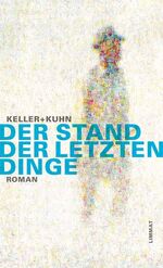 ISBN 9783857915475: Der Stand der letzten Dinge