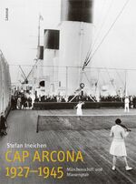 ISBN 9783857917691: Cap Arcona 1927–1945 – Märchenschiff und Massengrab