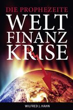 ISBN 9783858101099: Die prophezeite Weltfinanzkrise